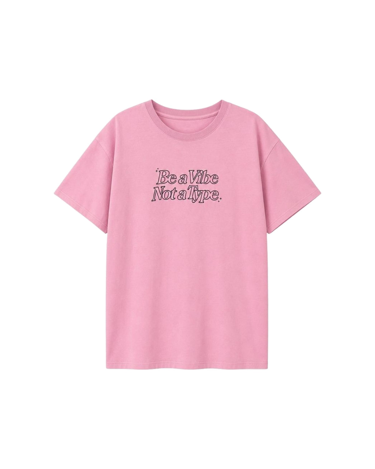 Be a Vibe not a Type t-shirt in organic cotton for toddlers, kids and teenagers in nectar pink by Cos I Said So, front view